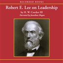 Robert E. Lee on Leadership by H.W. Crocker